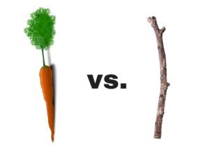Carrot vs. Stick