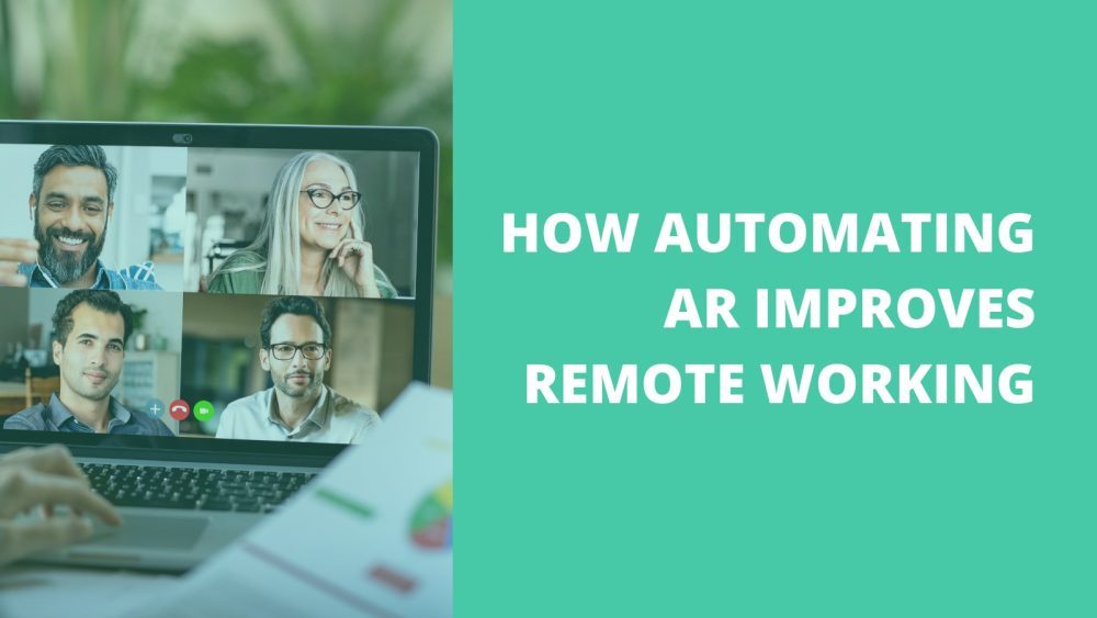 How automating AR improves remote working