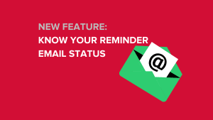 NEW FEATURE: Know your reminder email status